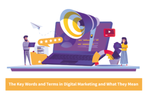 the-key-words-and-terms-in-digital-marketing-and-what-they-mean/
