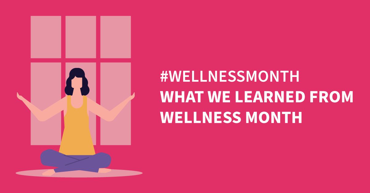 What we Learned From Wellness Month wellnessmonth The B2W Group