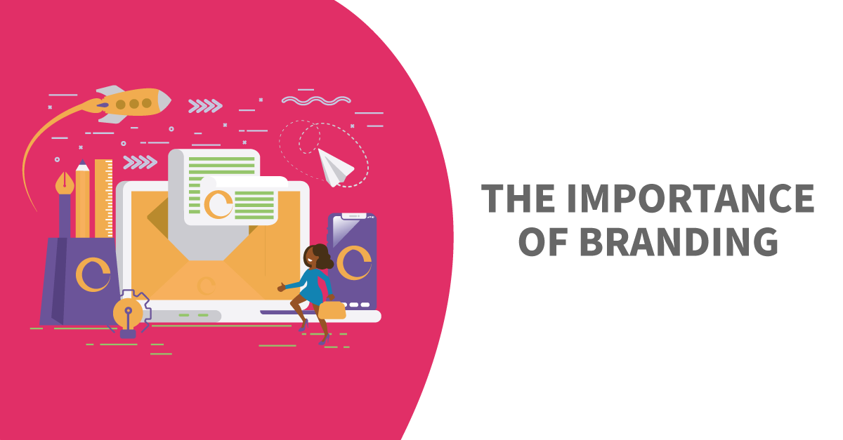 The Importance of Branding in 2019 (With Examples) | The B2W Group